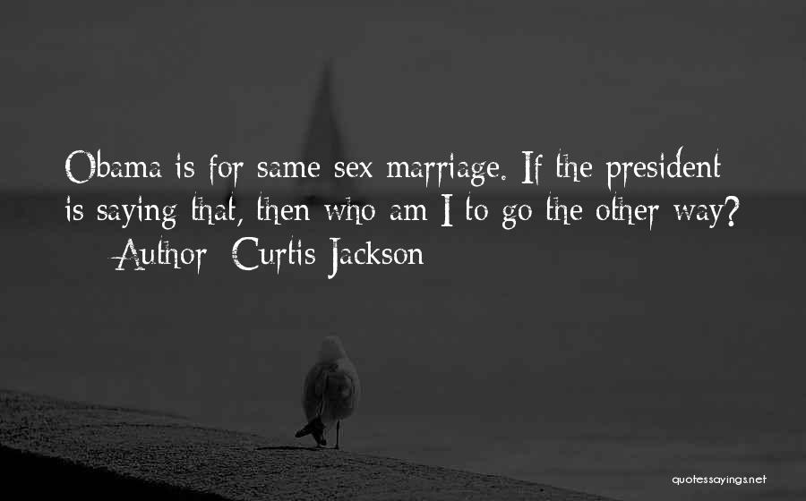 Saying No To Marriage Quotes By Curtis Jackson