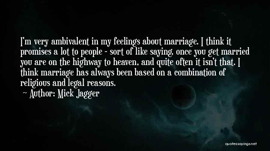 Saying No To Marriage Quotes By Mick Jagger