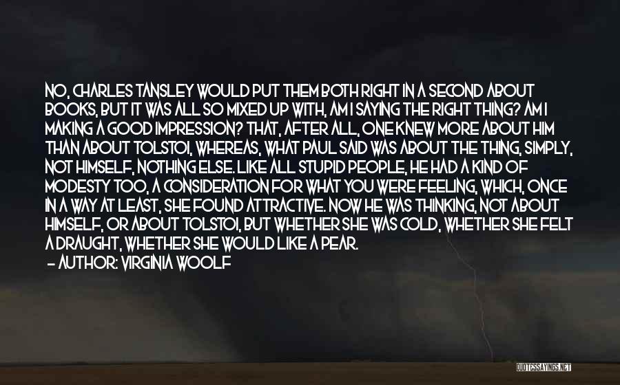 Saying Nothing At All Quotes By Virginia Woolf