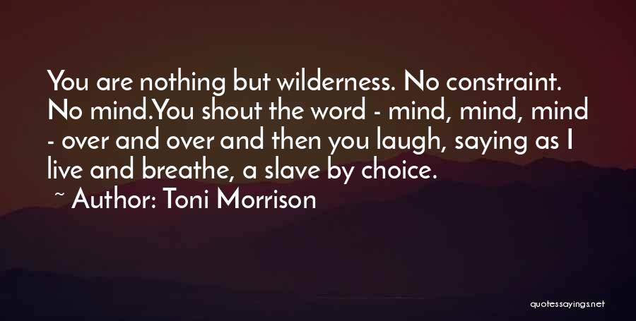 Saying Nothing Quotes By Toni Morrison