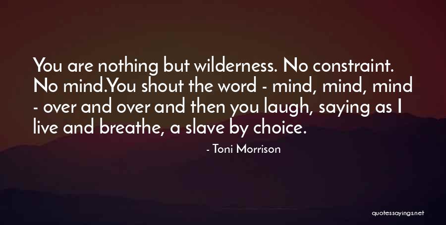 Saying Nothing Quotes By Toni Morrison