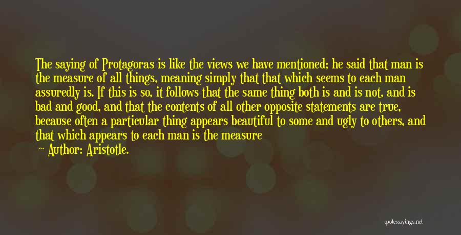 Saying One Thing And Doing The Opposite Quotes By Aristotle.