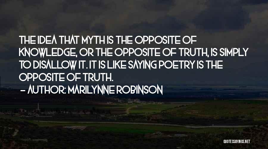 Saying One Thing And Doing The Opposite Quotes By Marilynne Robinson