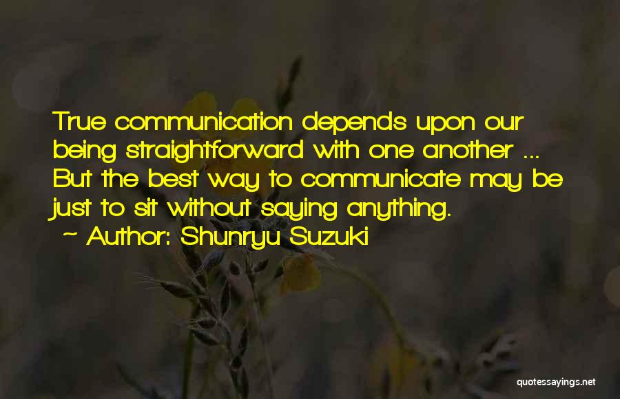 Saying One Thing Then Doing Another Quotes By Shunryu Suzuki