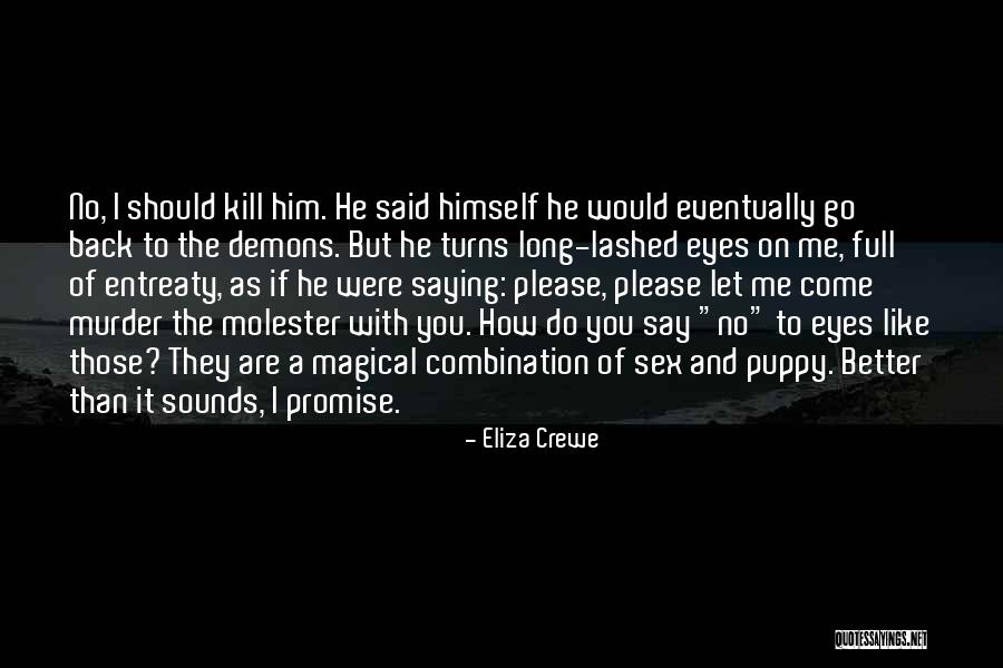 Saying Please Quotes By Eliza Crewe Saying Please Quotes By Eliza Crewe