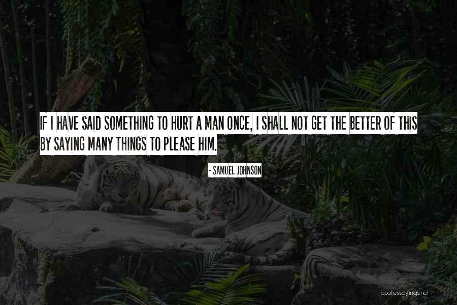 Saying Please Quotes By Samuel Johnson Saying Please Quotes By Samuel Johnson