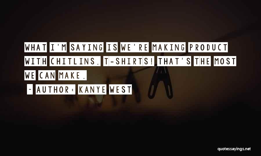 Saying Someday Quotes By Kanye West