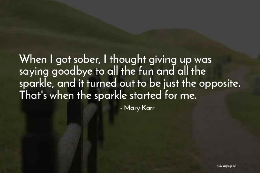 Saying Something And Doing The Opposite Quotes By Mary Karr Saying Something And Doing The Opposite Quotes By Mary Karr