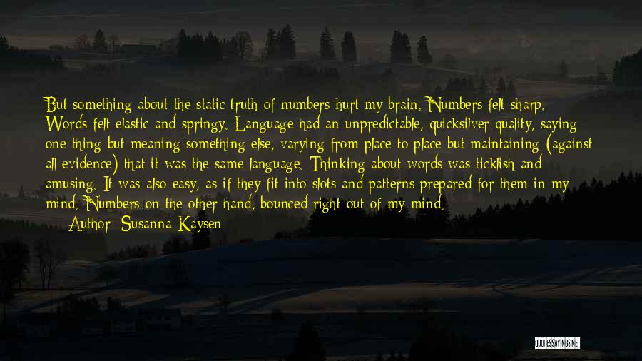 Saying Something And Not Meaning It Quotes By Susanna Kaysen