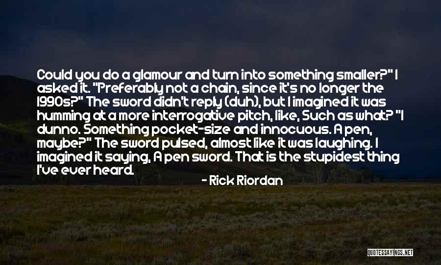 Saying Something Quotes By Rick Riordan Saying Something Quotes By Rick Riordan