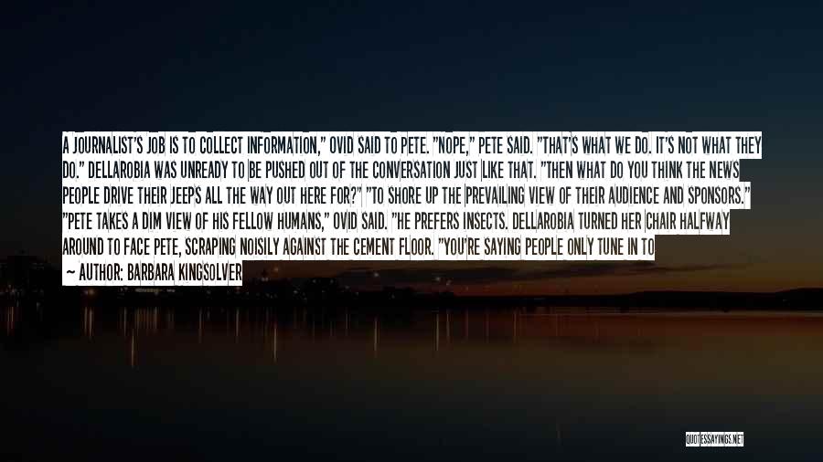 Saying Something To Someone's Face Quotes By Barbara Kingsolver