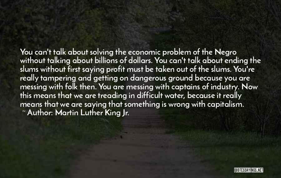 Saying Something Wrong Quotes By Martin Luther King Jr.