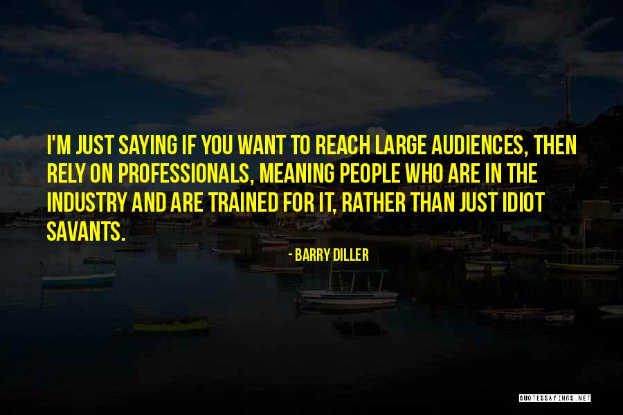 Saying Sorry But Not Meaning It Quotes By Barry Diller Saying Sorry But Not Meaning It Quotes By Barry Diller