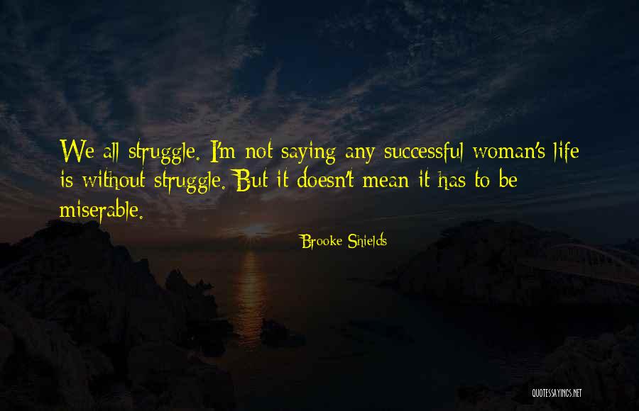 Saying Sorry Doesn't Mean Quotes By Brooke Shields