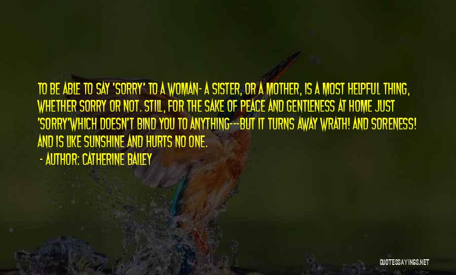 Saying Sorry To A Mother Quotes By Catherine Bailey