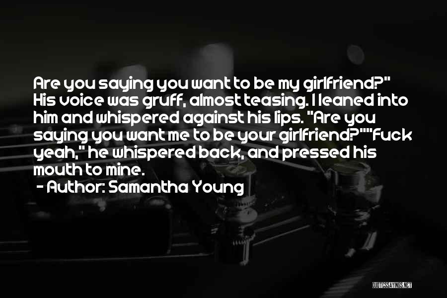 Saying Sorry To My Girlfriend Quotes By Samantha Young