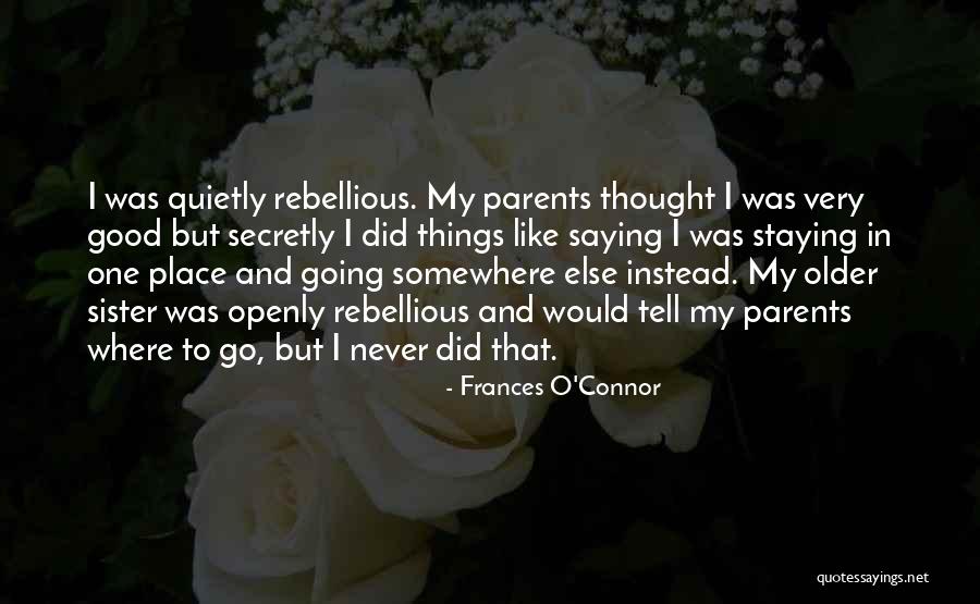 Saying Sorry To Sister Quotes By Frances O'Connor Saying Sorry To Sister Quotes By Frances O'Connor