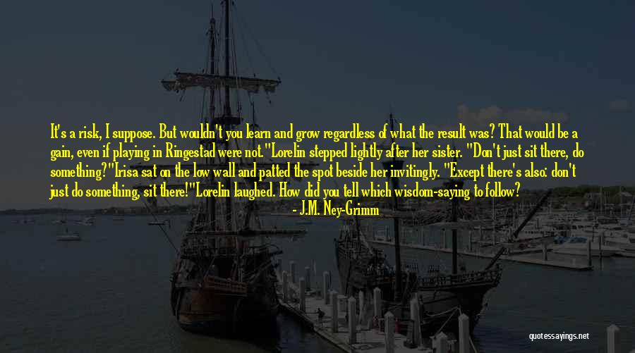 Saying Sorry To Sister Quotes By J.M. Ney-Grimm Saying Sorry To Sister Quotes By J.M. Ney-Grimm