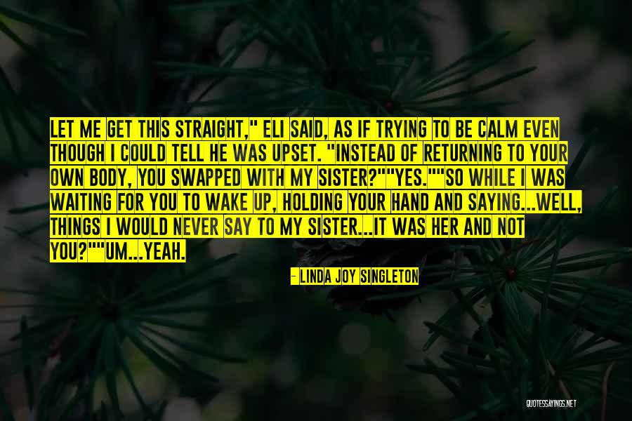 Saying Sorry To Sister Quotes By Linda Joy Singleton Saying Sorry To Sister Quotes By Linda Joy Singleton