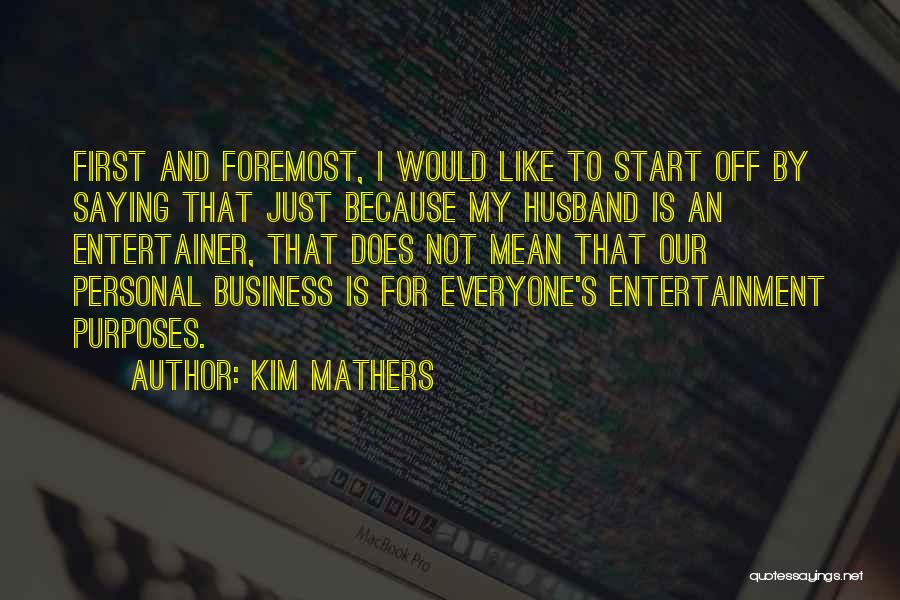 Saying Sorry To Your Husband Quotes By Kim Mathers