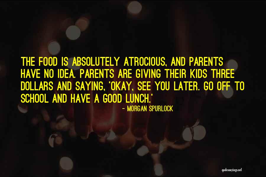 Saying Sorry To Your Parents Quotes By Morgan Spurlock Saying Sorry To Your Parents Quotes By Morgan Spurlock