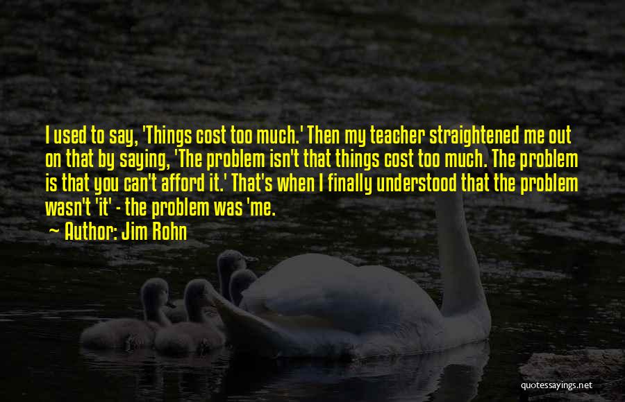 Saying Sorry To Your Teacher Quotes By Jim Rohn