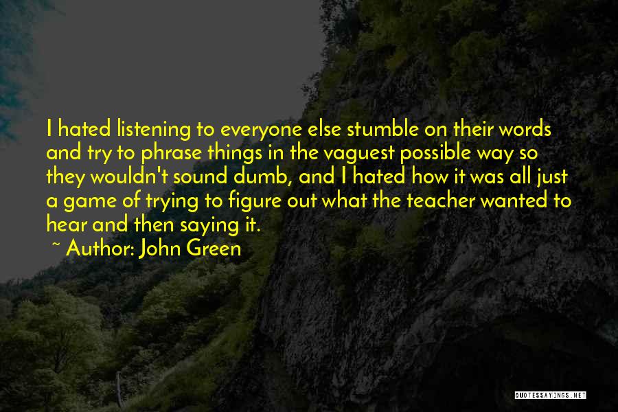 Saying Sorry To Your Teacher Quotes By John Green