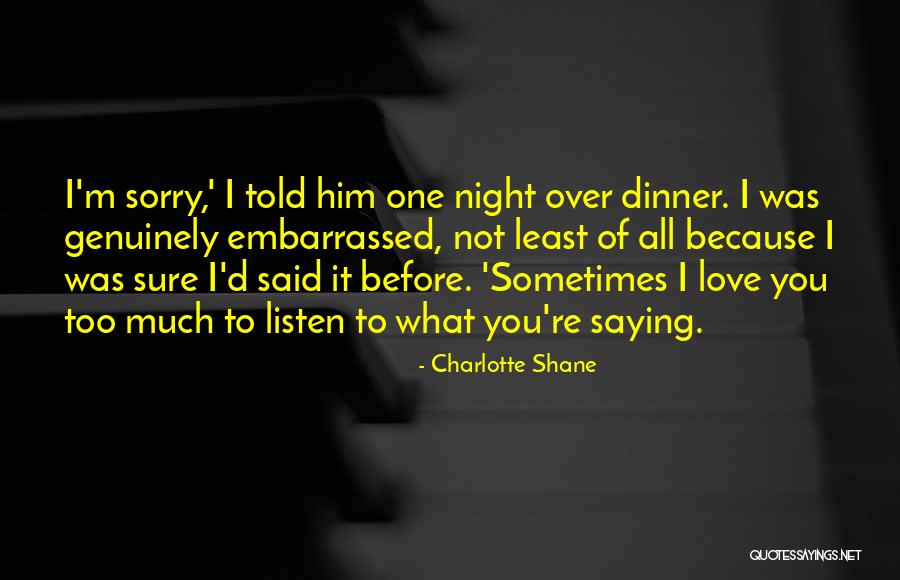 Saying Sorry Too Much Quotes By Charlotte Shane