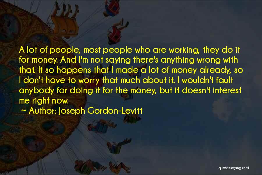 Saying Sorry When It's Not Your Fault Quotes By Joseph Gordon-Levitt