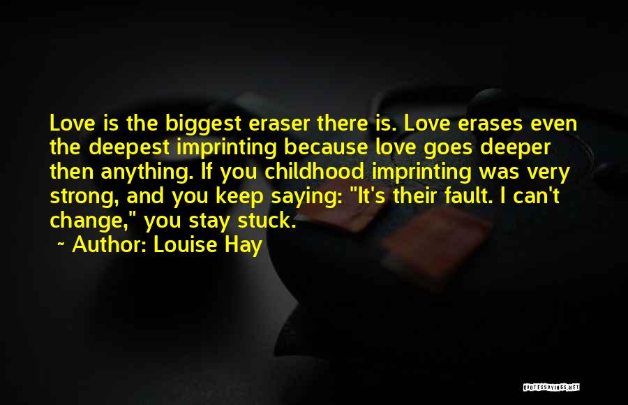 Saying Sorry When It's Not Your Fault Quotes By Louise Hay