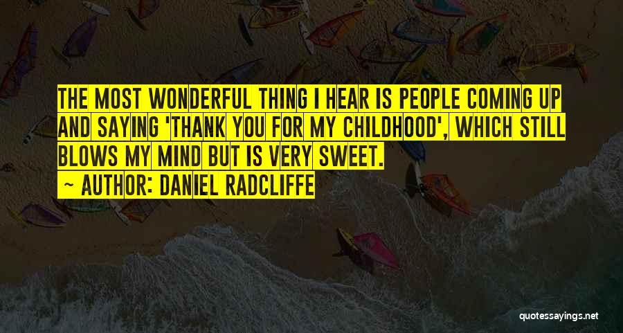 Saying Thank You Quotes By Daniel Radcliffe