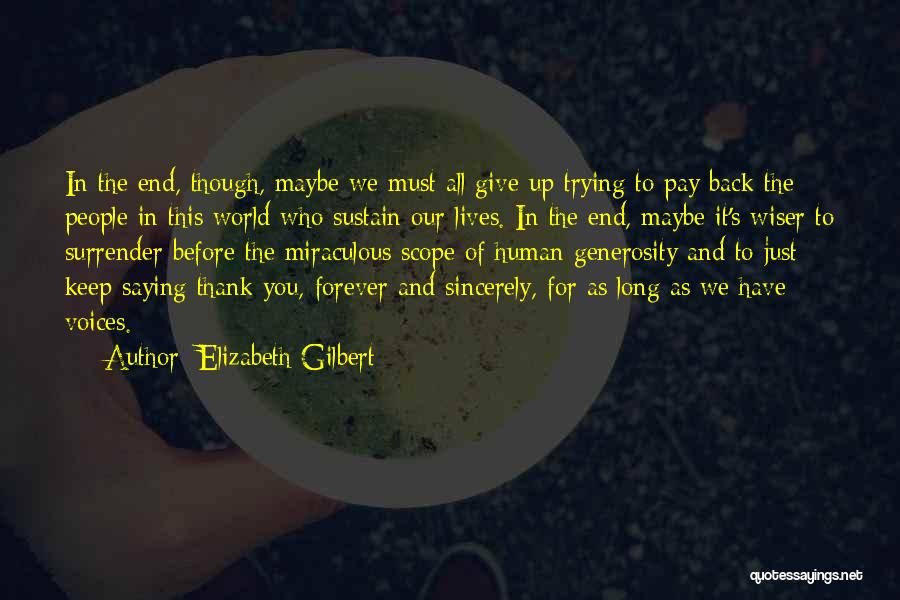 Saying Thank You Quotes By Elizabeth Gilbert