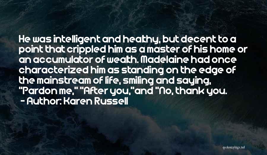 Saying Thank You Quotes By Karen Russell