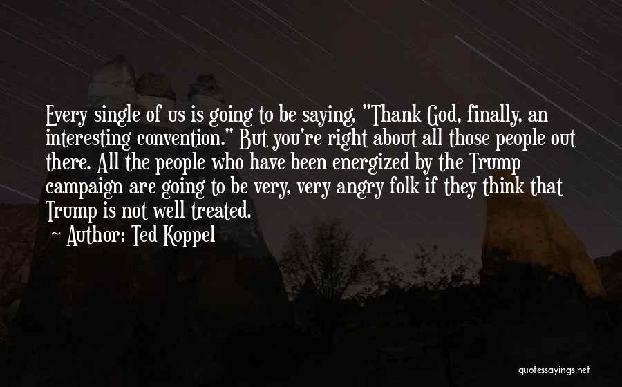 Saying Thank You Quotes By Ted Koppel