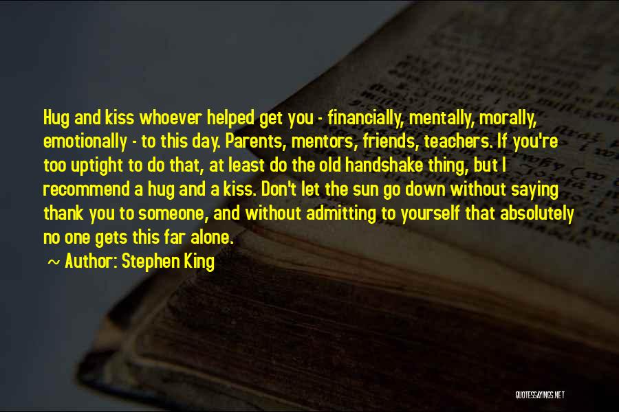 Saying Thank You To Friends Quotes By Stephen King