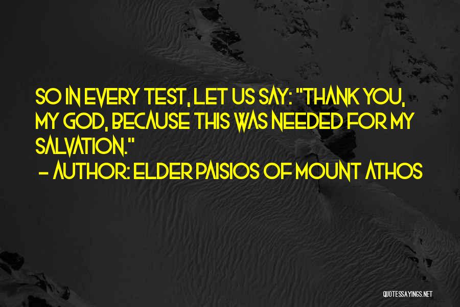 Saying Thank You To God Quotes By Elder Paisios Of Mount Athos