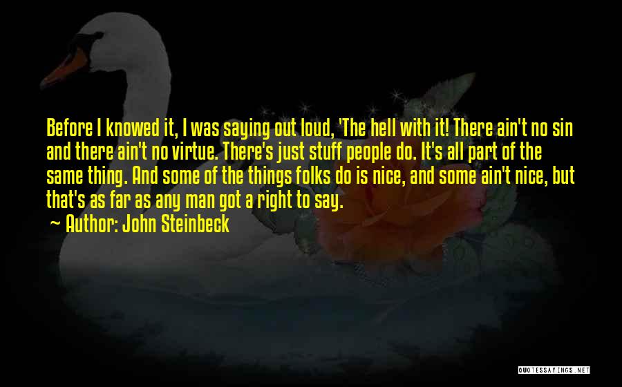 Saying The Hell With It Quotes By John Steinbeck