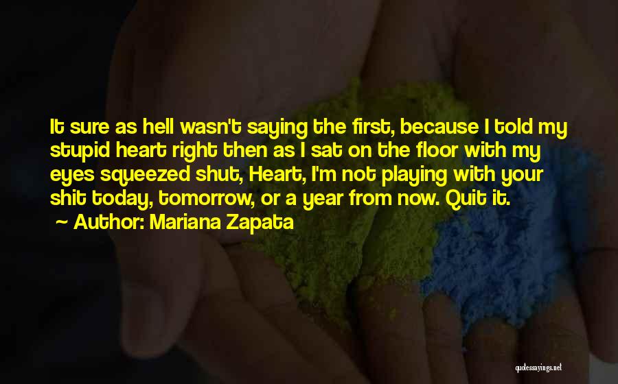 Saying The Hell With It Quotes By Mariana Zapata
