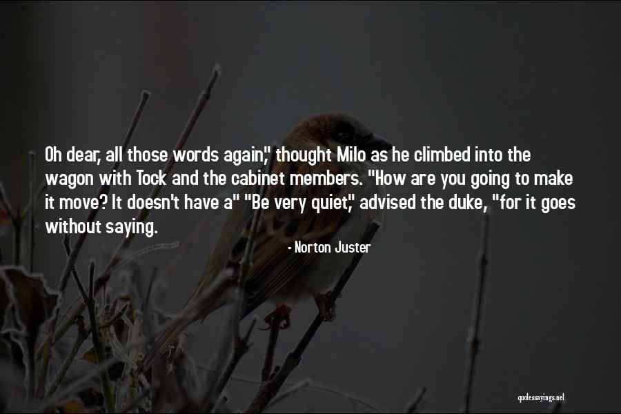 Saying The Quotes By Norton Juster Saying The Quotes By Norton Juster