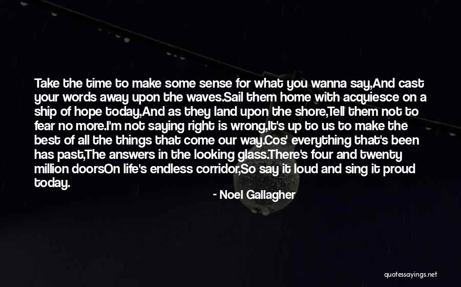 Saying The Right Words Quotes By Noel Gallagher