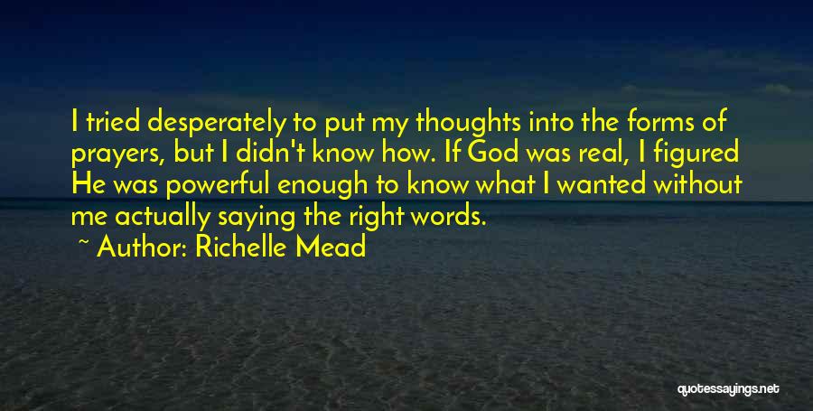 Saying The Right Words Quotes By Richelle Mead