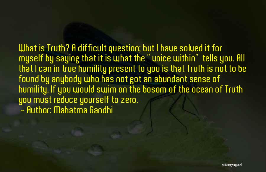 Saying The True Quotes By Mahatma Gandhi