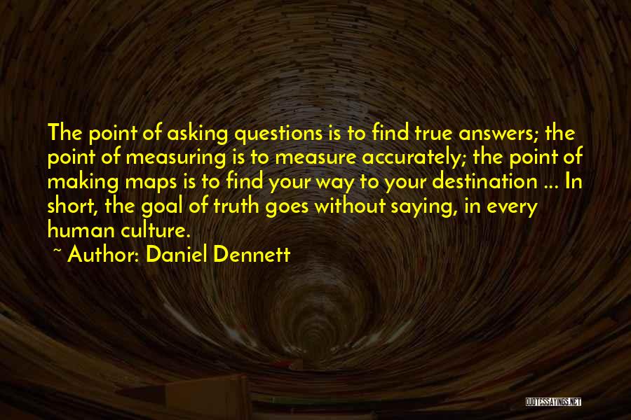 Saying The Truth Quotes By Daniel Dennett