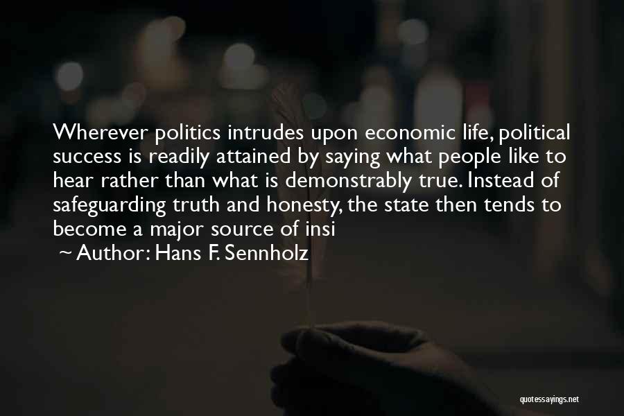 Saying The Truth Quotes By Hans F. Sennholz