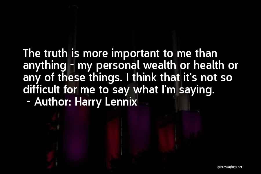 Saying The Truth Quotes By Harry Lennix