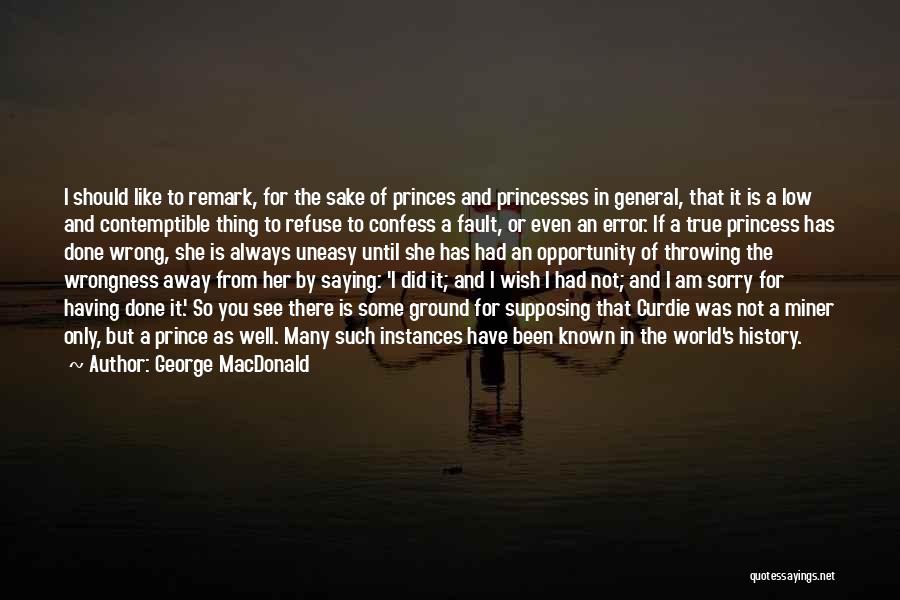 Saying The Wrong Thing Quotes By George MacDonald