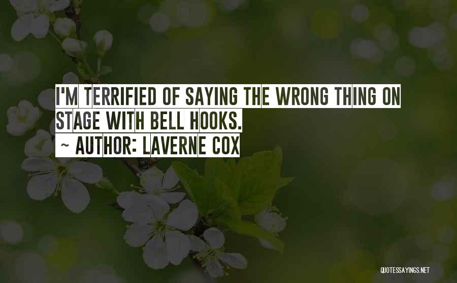 Saying The Wrong Thing Quotes By Laverne Cox