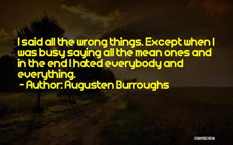 Saying The Wrong Things Quotes By Augusten Burroughs