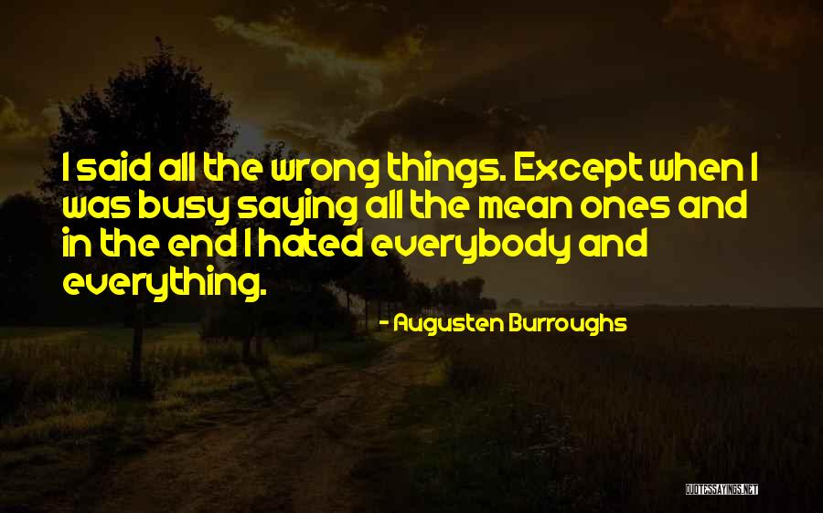 Saying The Wrong Things Quotes By Augusten Burroughs