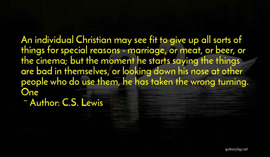 Saying The Wrong Things Quotes By C.S. Lewis